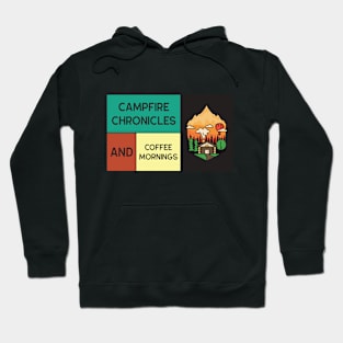 Campfire Chronicles and Coffee Mornings Camping Hoodie